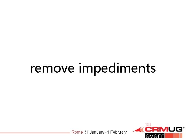 remove impediments Rome 31 January -1 February 