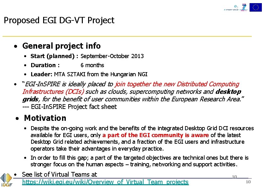 Proposed EGI DG-VT Project • General project info • Start (planned) : September-October 2013