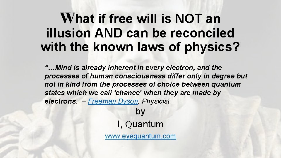 What if free will is NOT an illusion AND can be reconciled with the