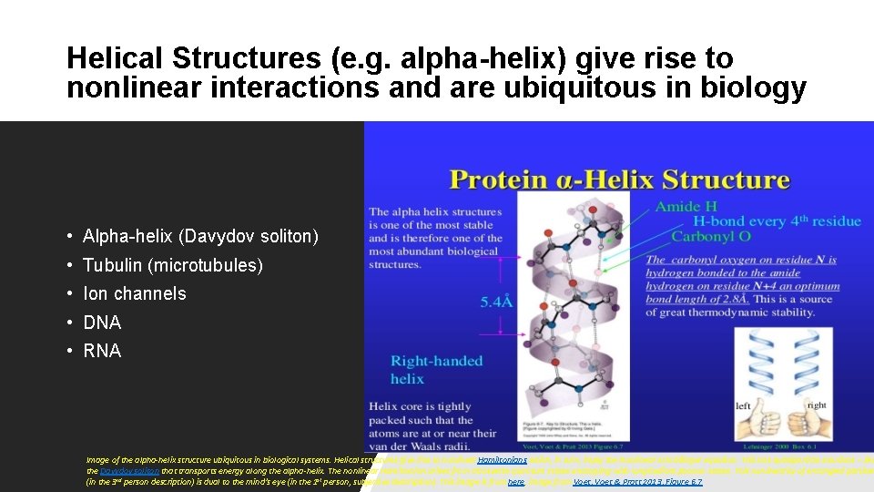 Helical Structures (e. g. alpha-helix) give rise to nonlinear interactions and are ubiquitous in