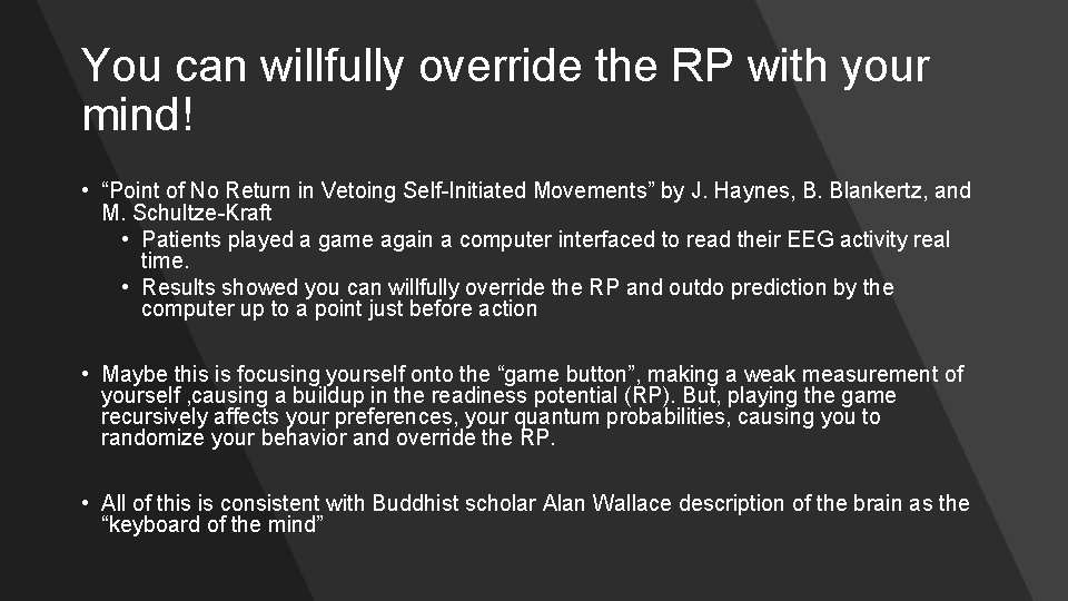 You can willfully override the RP with your mind! • “Point of No Return