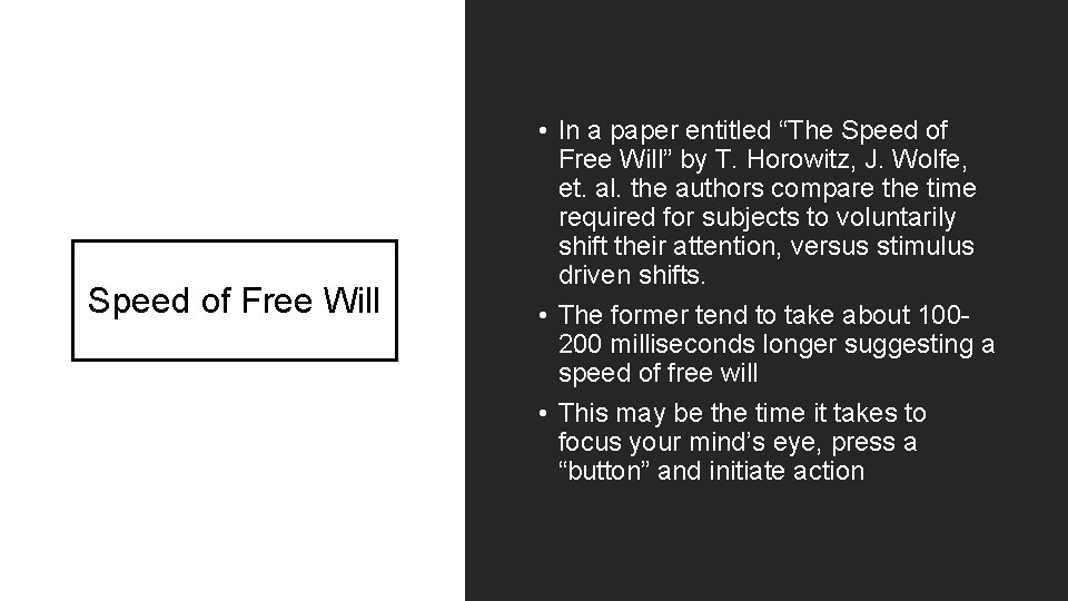 Speed of Free Will • In a paper entitled “The Speed of Free Will”