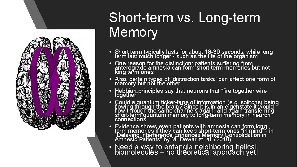 Short-term vs. Long-term Memory • Short term typically lasts for about 18 -30 seconds,