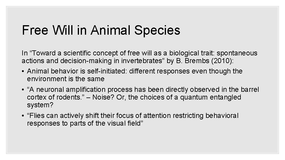 Free Will in Animal Species In “Toward a scientific concept of free will as