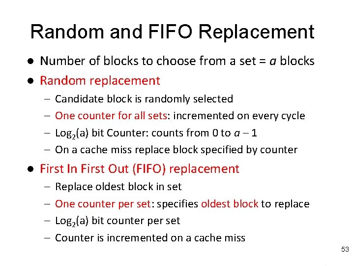 Random and FIFO Replacement l l Number of blocks to choose from a set