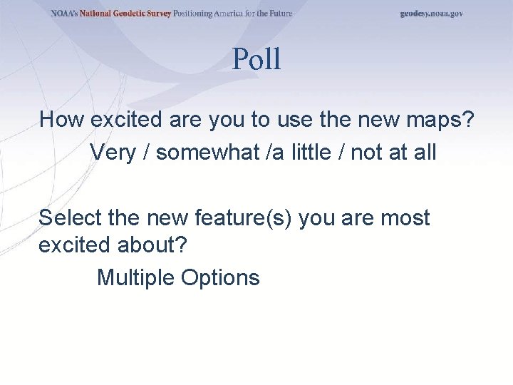 Poll How excited are you to use the new maps? Very / somewhat /a