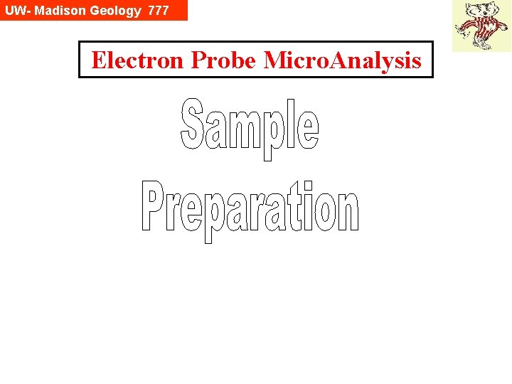 UW- Madison Geology 777 Electron Probe Micro. Analysis 