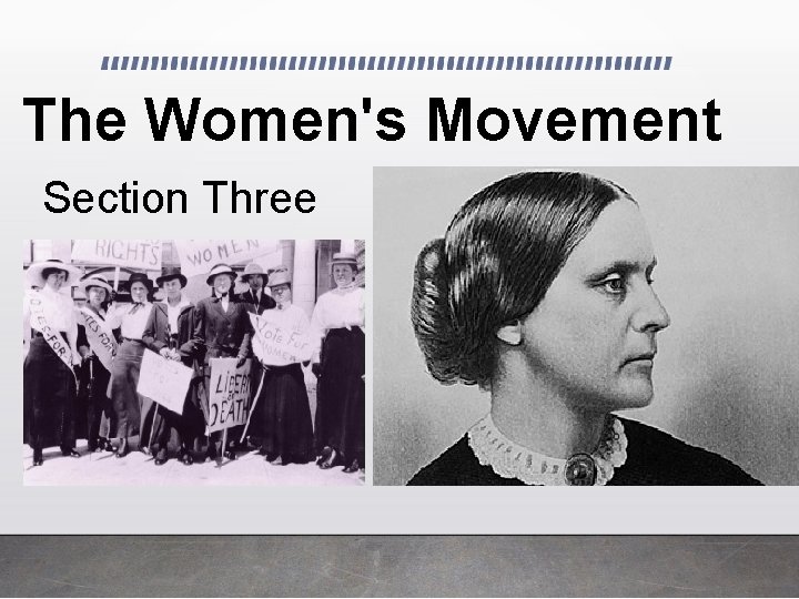 The Women's Movement Section Three 