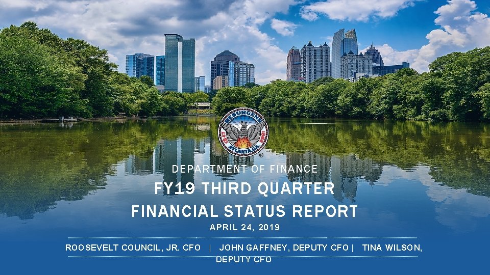 DEPARTMENT OF FINANCE FY 19 THIRD QUARTER FINANCIAL STATUS REPORT APRIL 24, 2019 ROOSEVELT