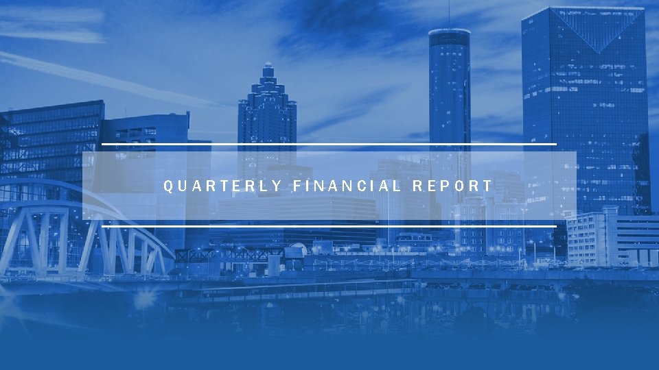 QUARTERLY FINANCIAL REPORT 