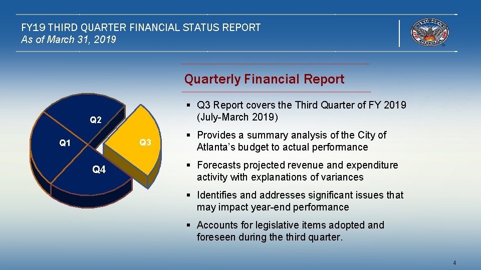 FY 19 THIRD QUARTER FINANCIAL STATUS REPORT As of March 31, 2019 Quarterly Financial