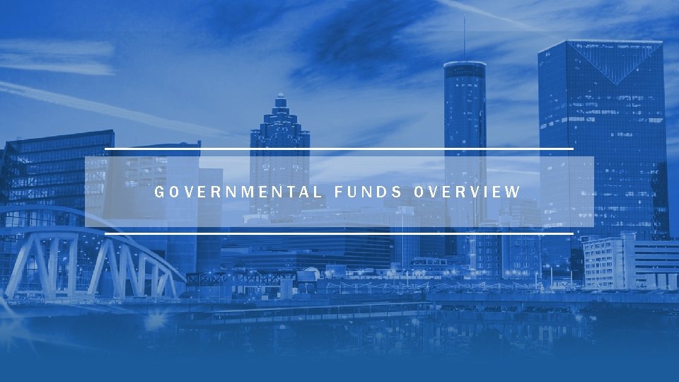 GOVERNMENTAL FUNDS OVERVIEW 