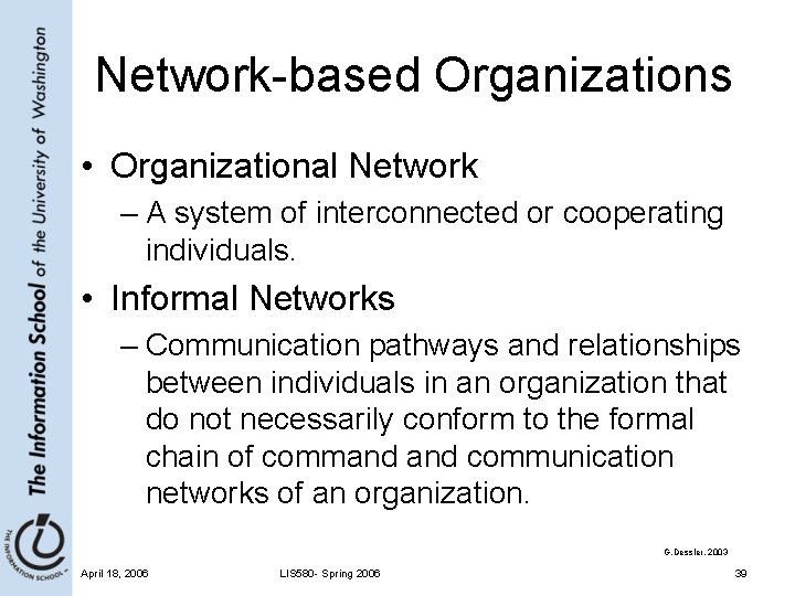 Network-based Organizations • Organizational Network – A system of interconnected or cooperating individuals. •
