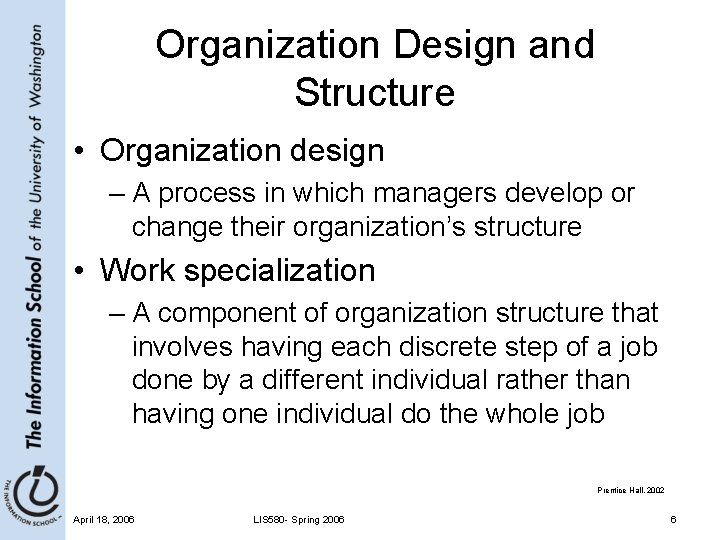 Organization Design and Structure • Organization design – A process in which managers develop