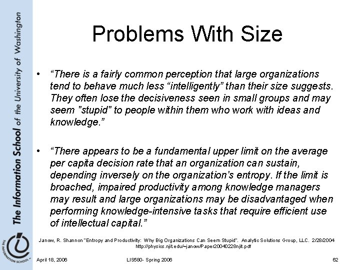 Problems With Size • “There is a fairly common perception that large organizations tend