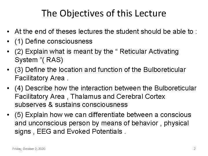The Objectives of this Lecture • At the end of theses lectures the student The Objectives of this Lecture • At the end of theses lectures the student