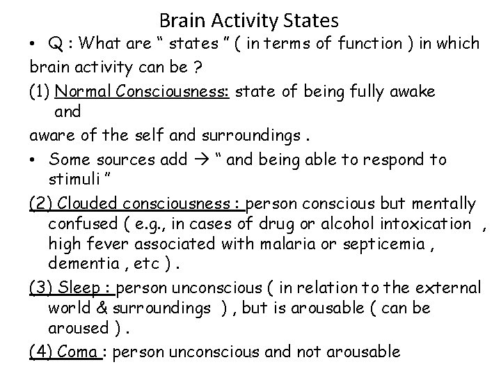 Brain Activity States • Q : What are “ states ” ( in terms Brain Activity States • Q : What are “ states ” ( in terms