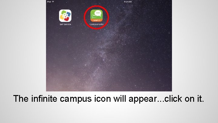 The infinite campus icon will appear. . . click on it. 