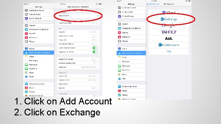 1. Click on Add Account 2. Click on Exchange 