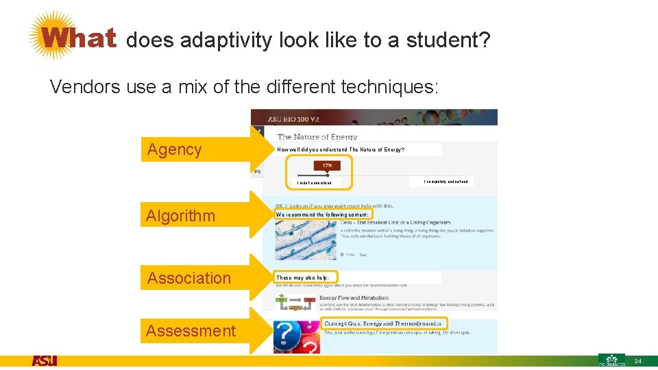 What does adaptivity look like to a student? Vendors use a mix of the