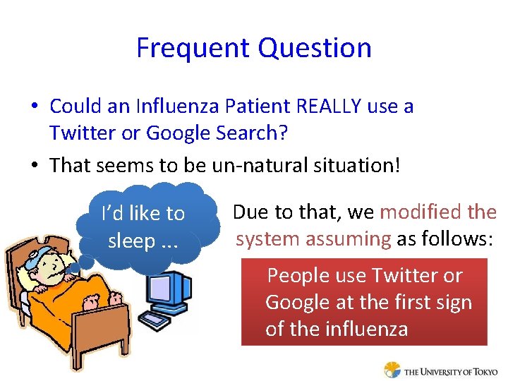 Frequent Question • Could an Influenza Patient REALLY use a Twitter or Google Search?