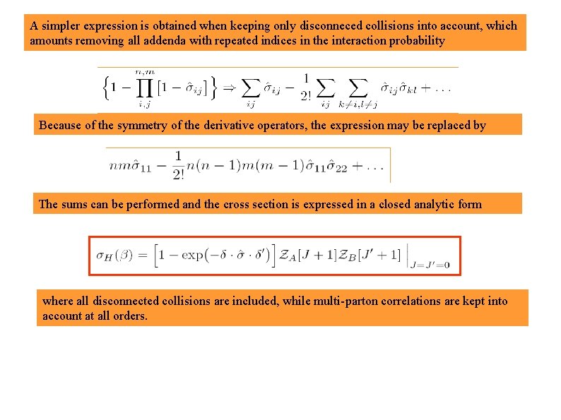 A simpler expression is obtained when keeping only disconneced collisions into account, which amounts