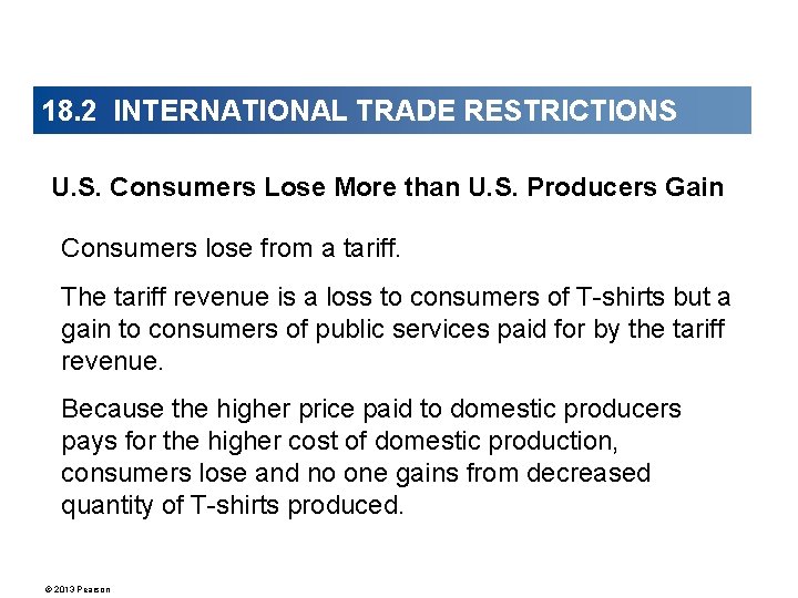 18. 2 INTERNATIONAL TRADE RESTRICTIONS U. S. Consumers Lose More than U. S. Producers