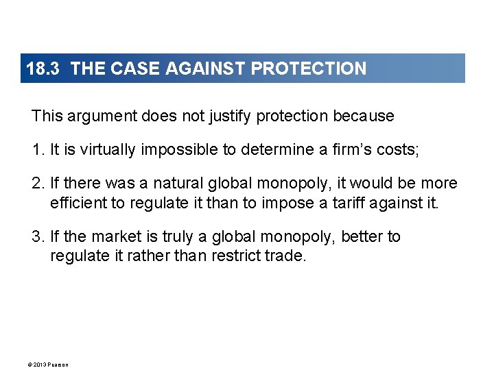 18. 3 THE CASE AGAINST PROTECTION This argument does not justify protection because 1.