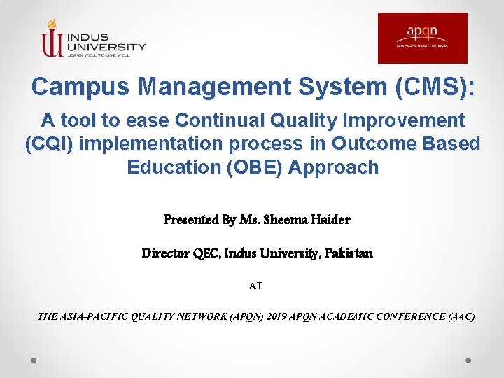 Campus Management System (CMS): A tool to ease Continual Quality Improvement (CQI) implementation process Campus Management System (CMS): A tool to ease Continual Quality Improvement (CQI) implementation process
