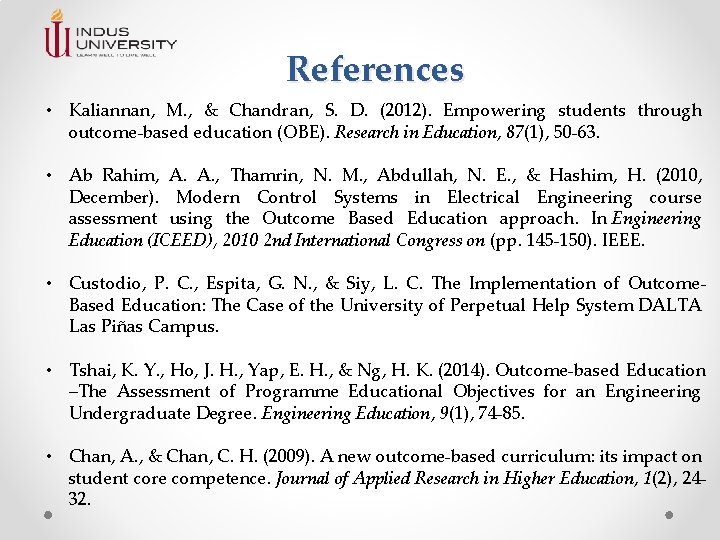 References • Kaliannan, M. , & Chandran, S. D. (2012). Empowering students through outcome-based References • Kaliannan, M. , & Chandran, S. D. (2012). Empowering students through outcome-based