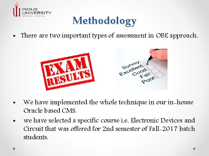 Methodology • There are two important types of assessment in OBE approach. • • Methodology • There are two important types of assessment in OBE approach. • •