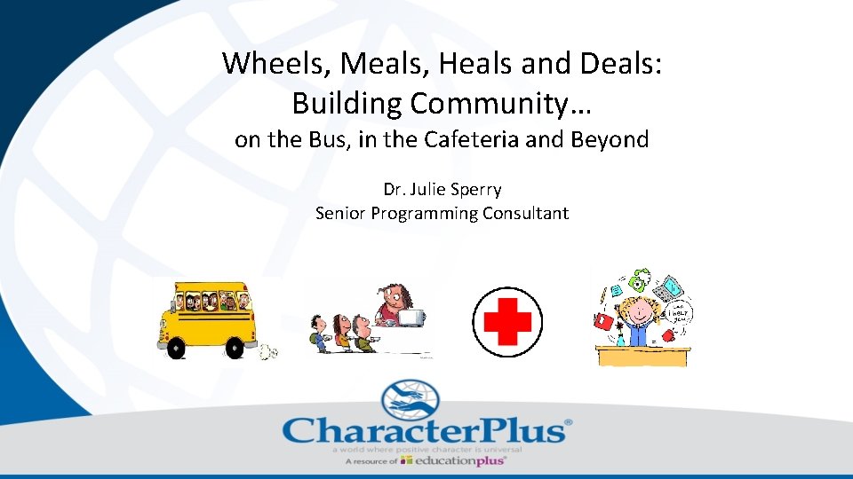 Wheels, Meals, Heals and Deals: Building Community… on the Bus, in the Cafeteria and