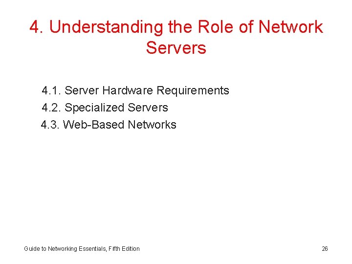 4. Understanding the Role of Network Servers 4. 1. Server Hardware Requirements 4. 2.