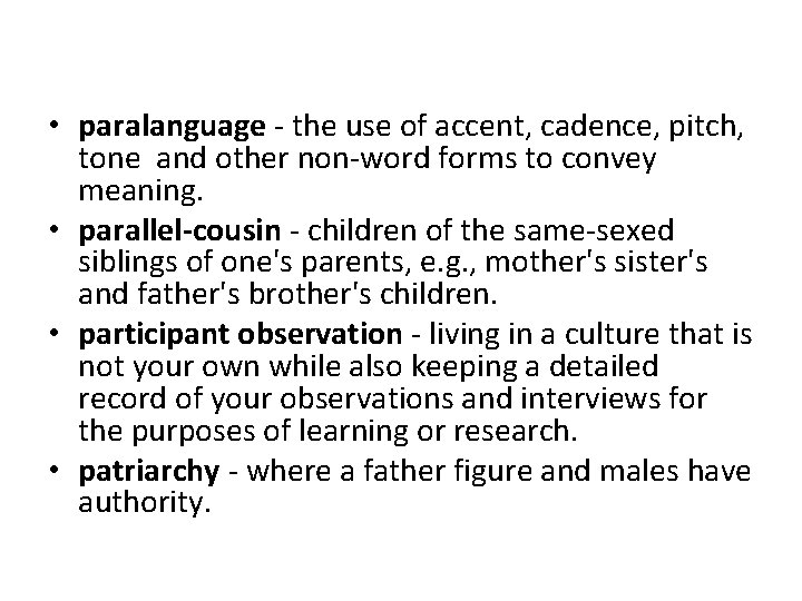  • paralanguage - the use of accent, cadence, pitch, tone and other non-word