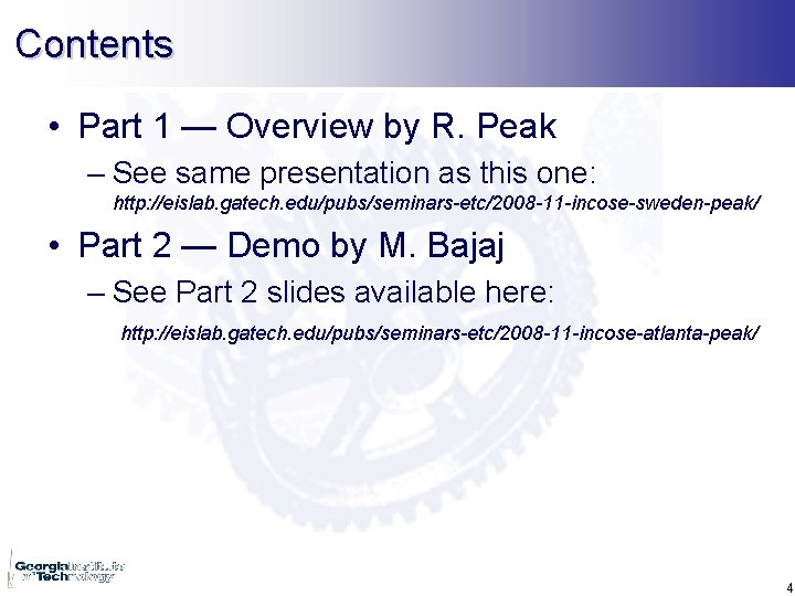 Contents • Part 1 — Overview by R. Peak – See same presentation as