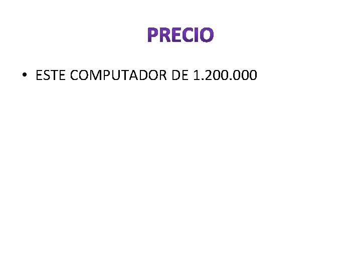  • ESTE COMPUTADOR DE 1. 200. 000 