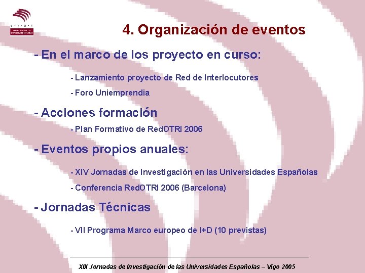 4. Organización de eventos - En el marco de los proyecto en curso: -