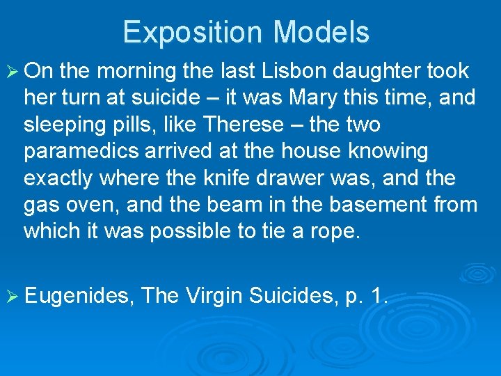 Exposition Models Ø On the morning the last Lisbon daughter took her turn at