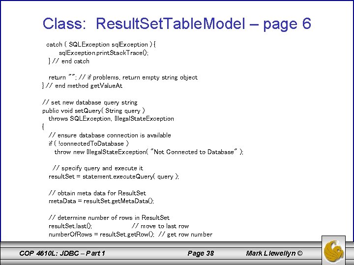 Class: Result. Set. Table. Model – page 6 catch ( SQLException sql. Exception )