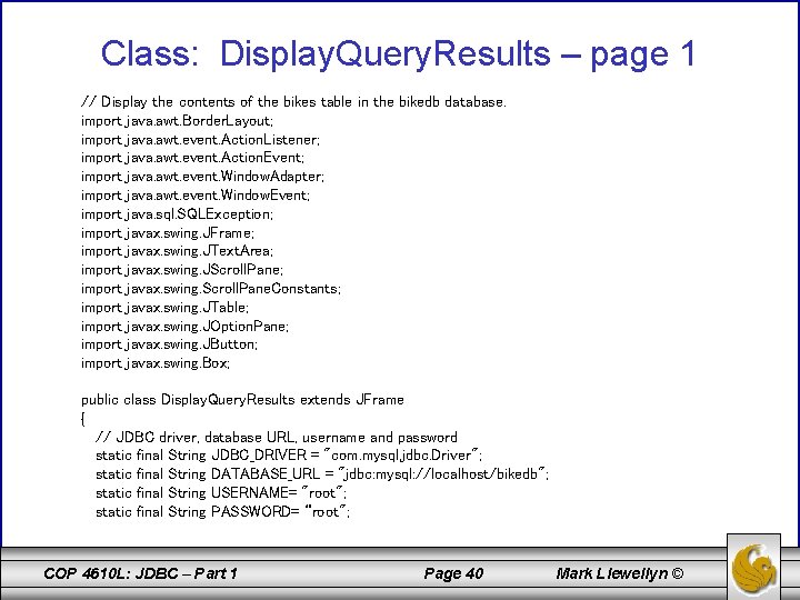 Class: Display. Query. Results – page 1 // Display the contents of the bikes