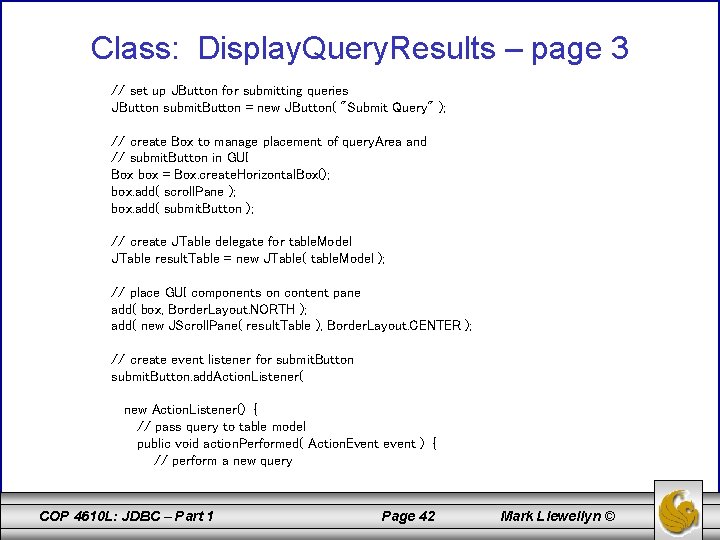 Class: Display. Query. Results – page 3 // set up JButton for submitting queries