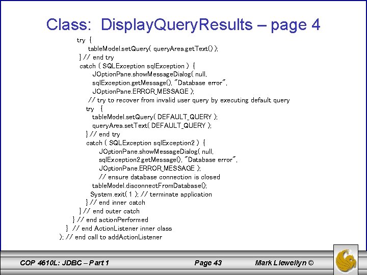Class: Display. Query. Results – page 4 try { table. Model. set. Query( query.