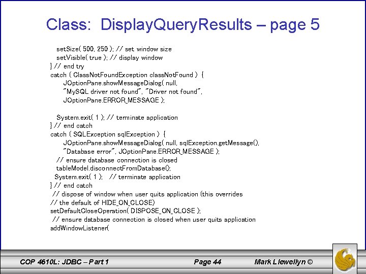 Class: Display. Query. Results – page 5 set. Size( 500, 250 ); // set