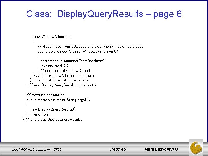 Class: Display. Query. Results – page 6 new Window. Adapter() { // disconnect from