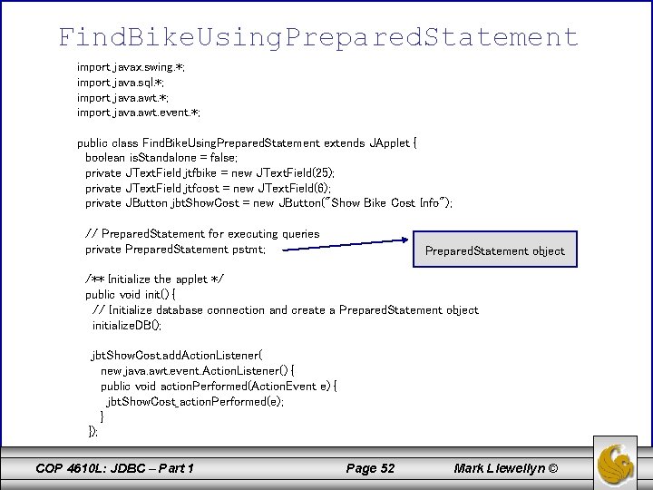 Find. Bike. Using. Prepared. Statement import javax. swing. *; java. sql. *; java. awt.