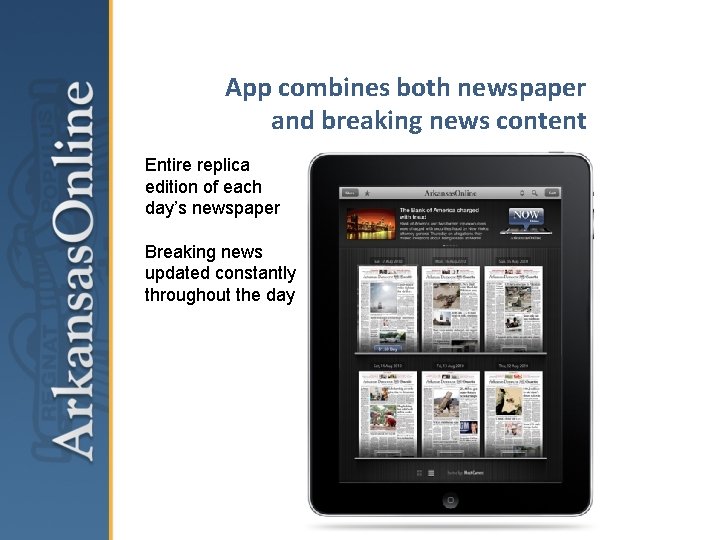 App combines both newspaper and breaking news content Entire replica edition of each day’s