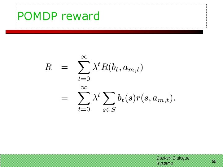 POMDP reward Spoken Dialogue Systems 55 