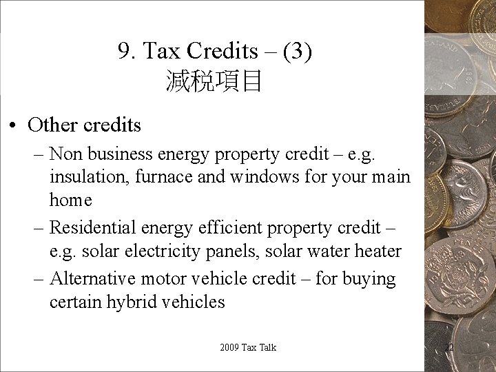 9. Tax Credits – (3) 減税項目 • Other credits – Non business energy property