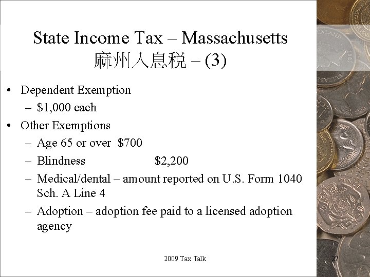 State Income Tax – Massachusetts 麻州入息税 – (3) • Dependent Exemption – $1, 000