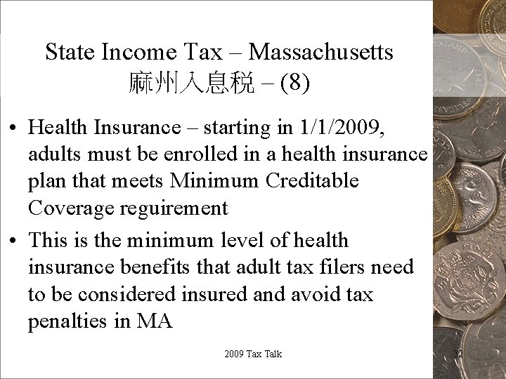 State Income Tax – Massachusetts 麻州入息税 – (8) • Health Insurance – starting in